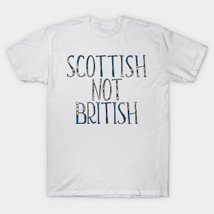 SCOTTISH NOT BRITISH, Scottish Independence Saltire Flag Text Slogan T-Shirt